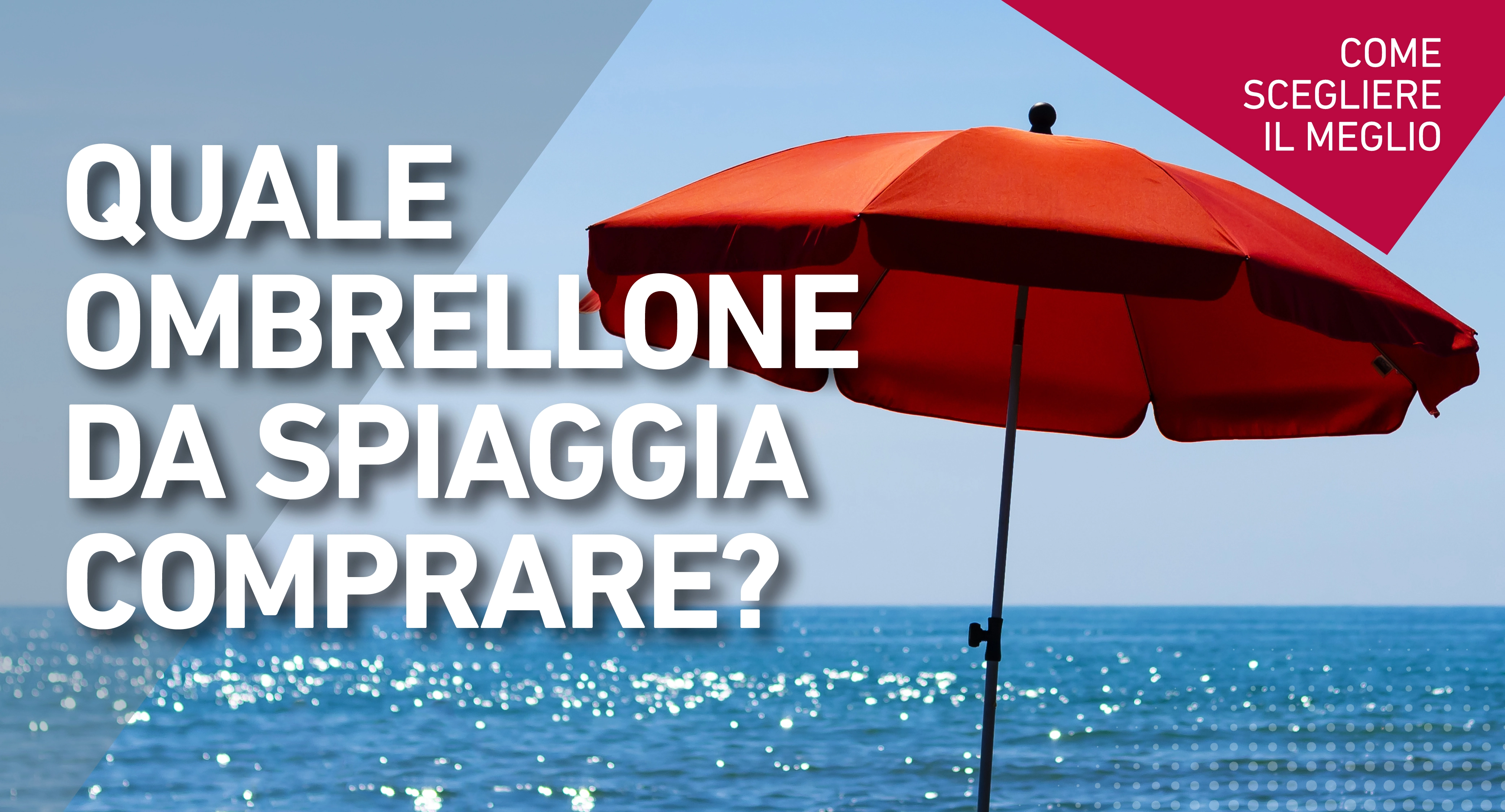 Quale ombrellone da spiaggia comprare? CFadda consiglia