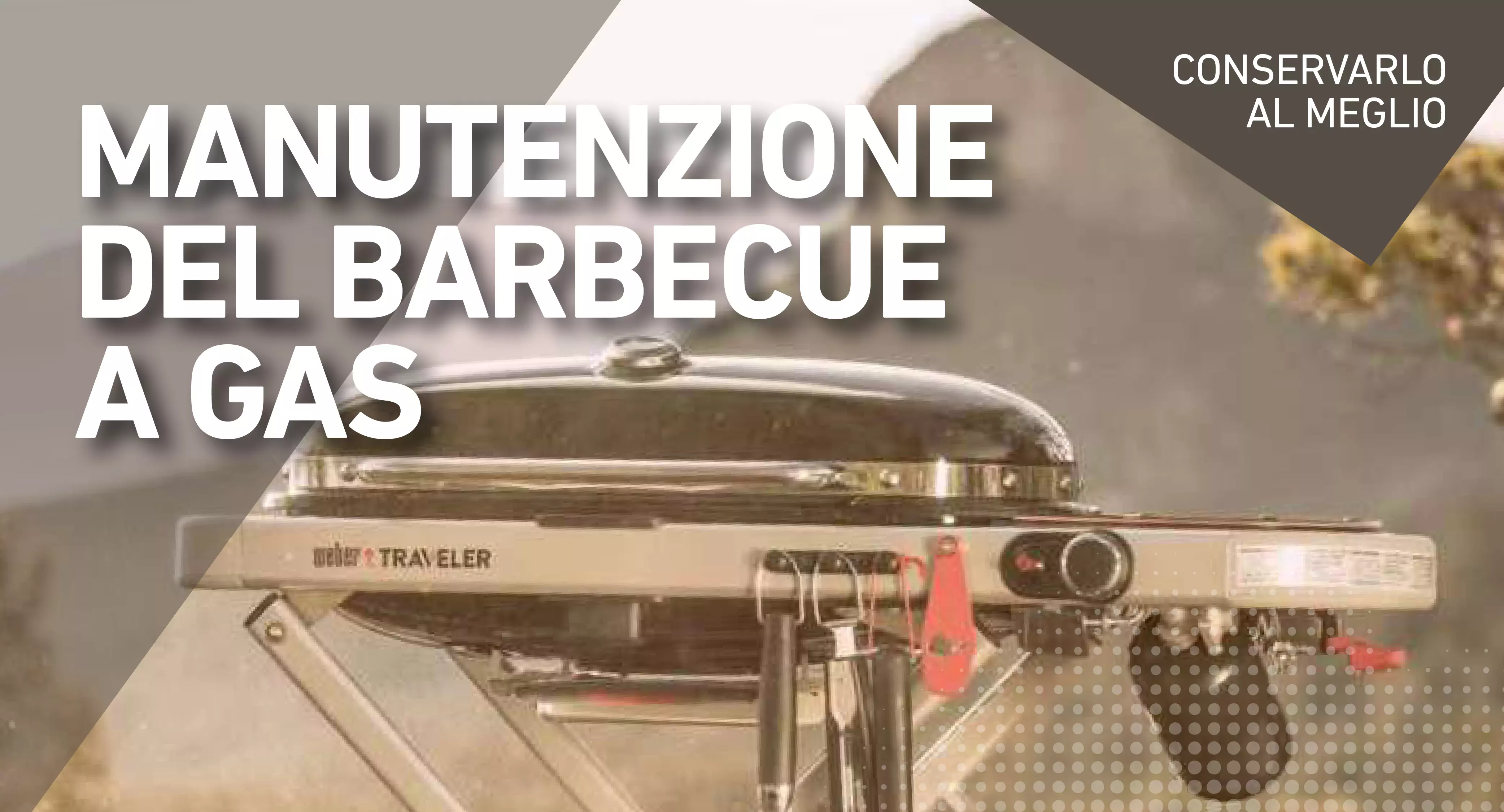 Manutenzione del barbecue a gas