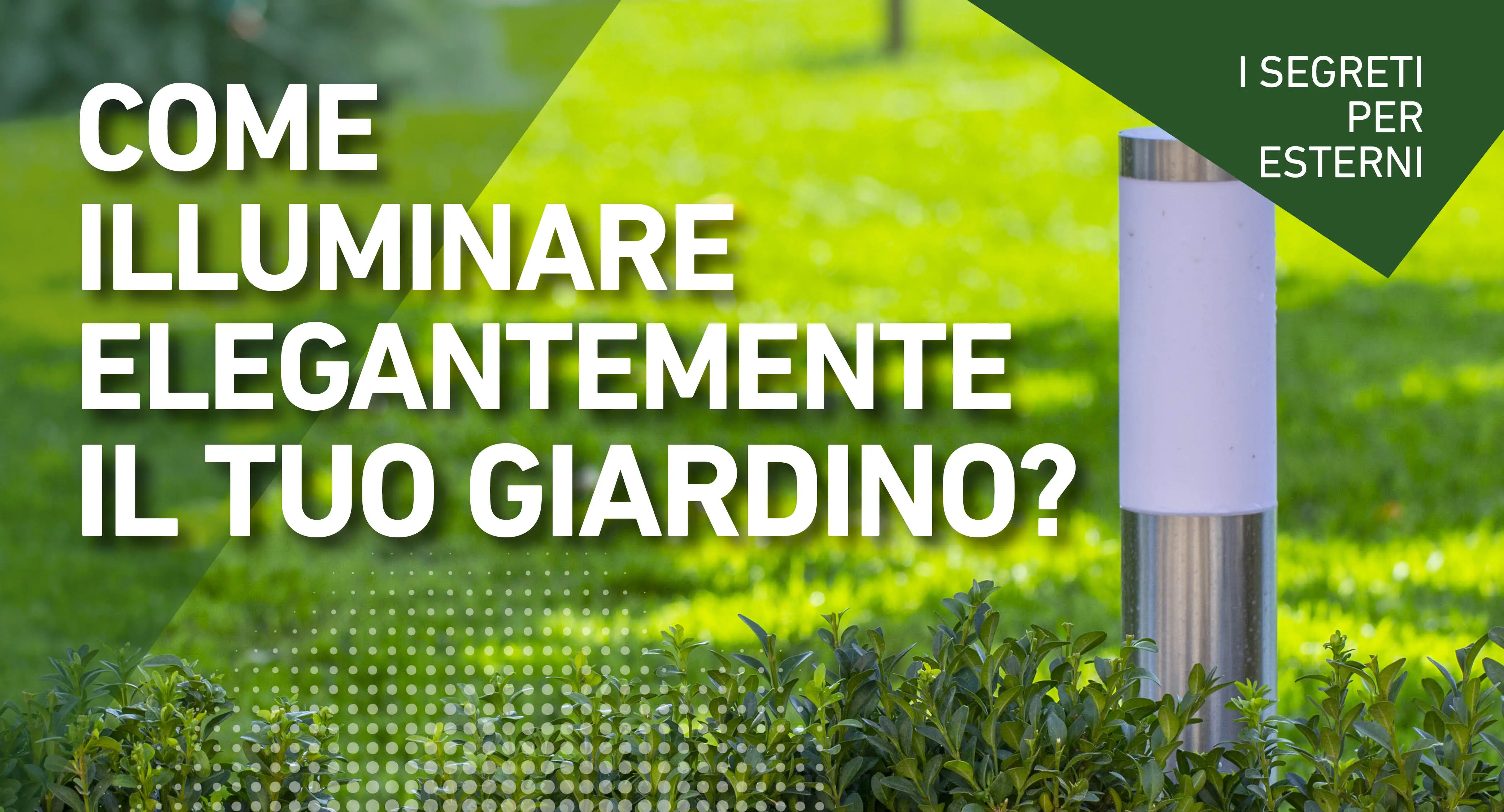 Come rendere elegante il tuo giardino?