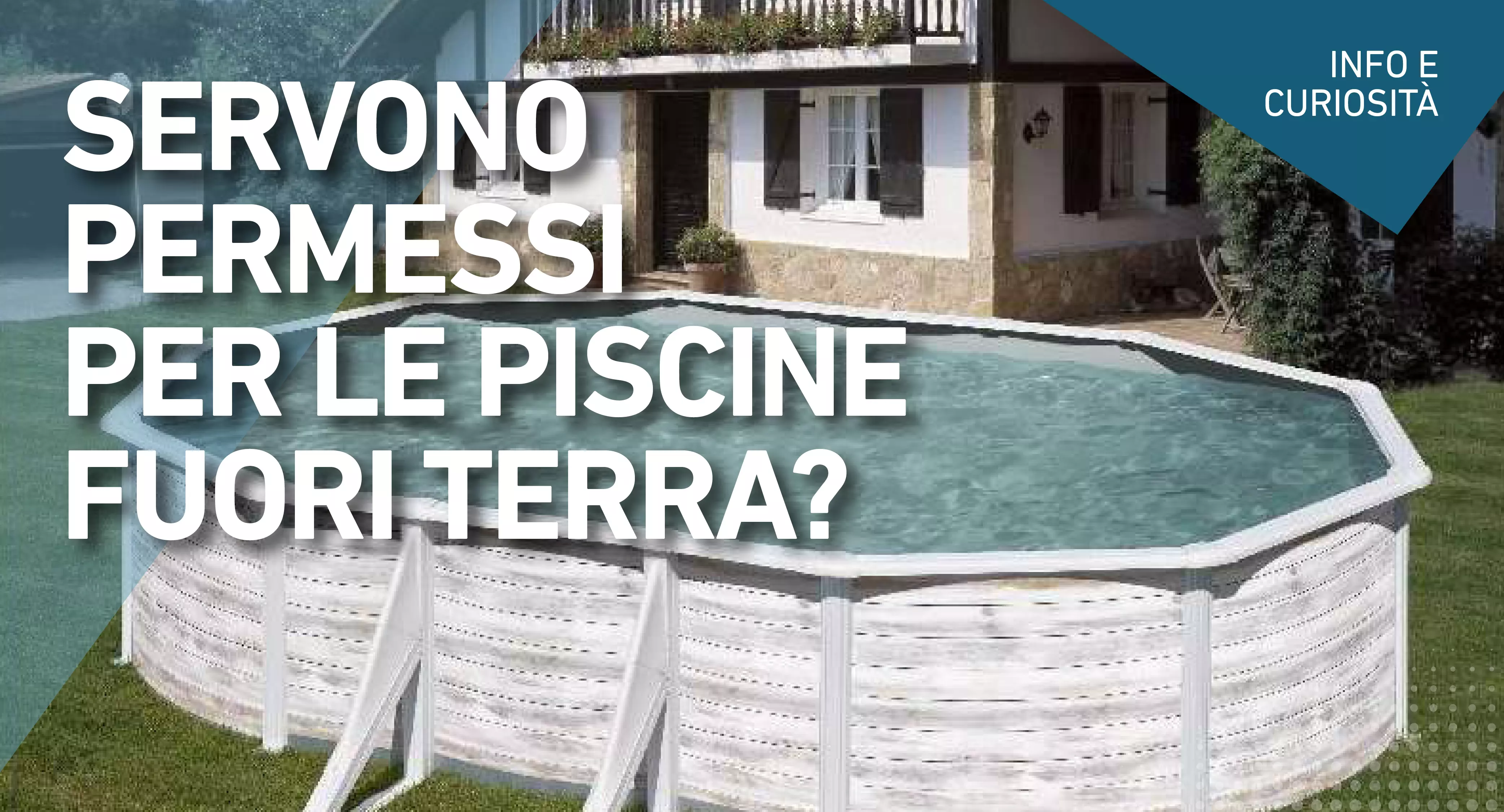 Servono permessi per le piscine fuori terra?