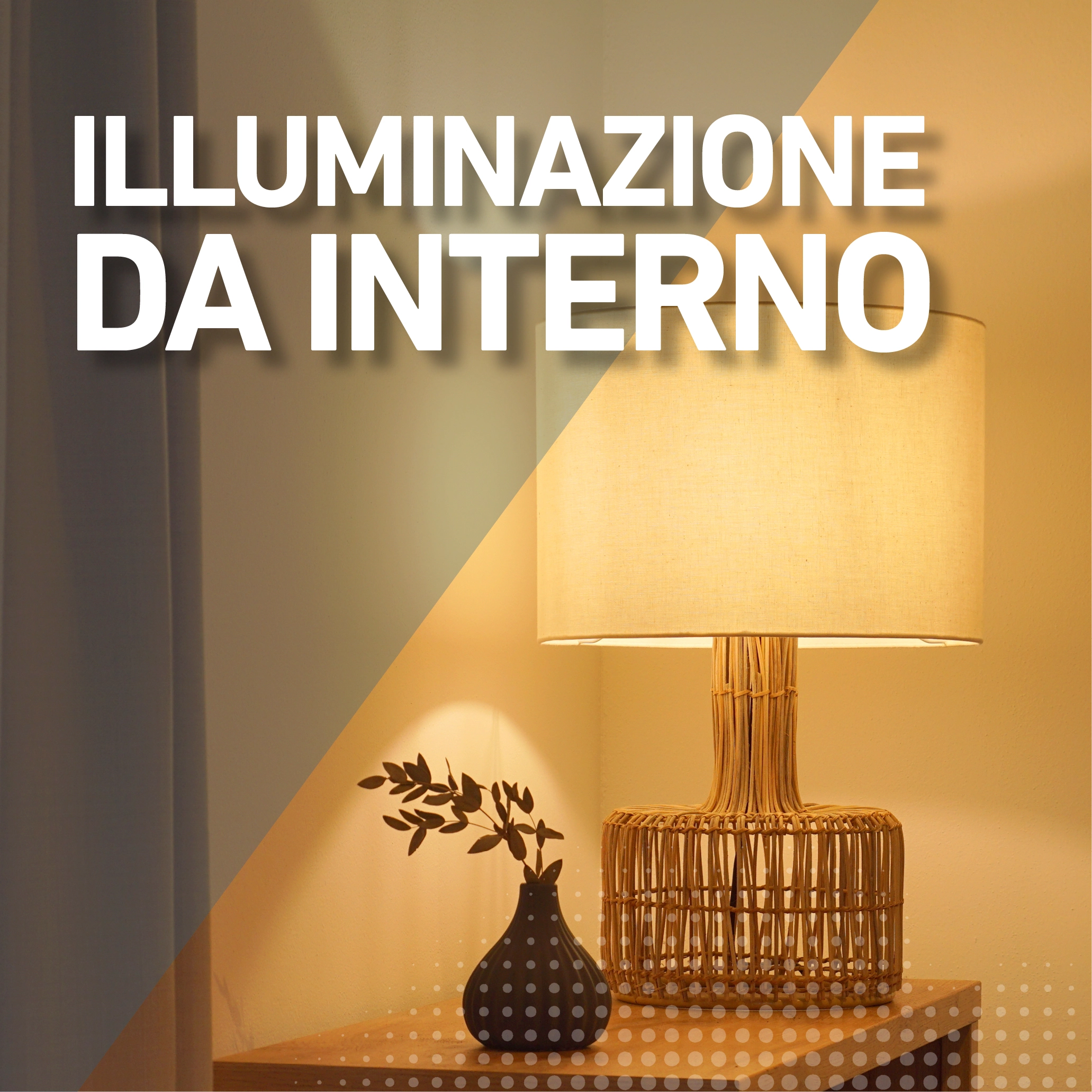 Illuminazione da interno e cosa è utile alla gente