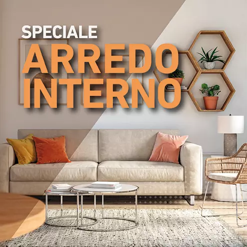 Speciale Arredo Interno! Sconti fino al 20.09