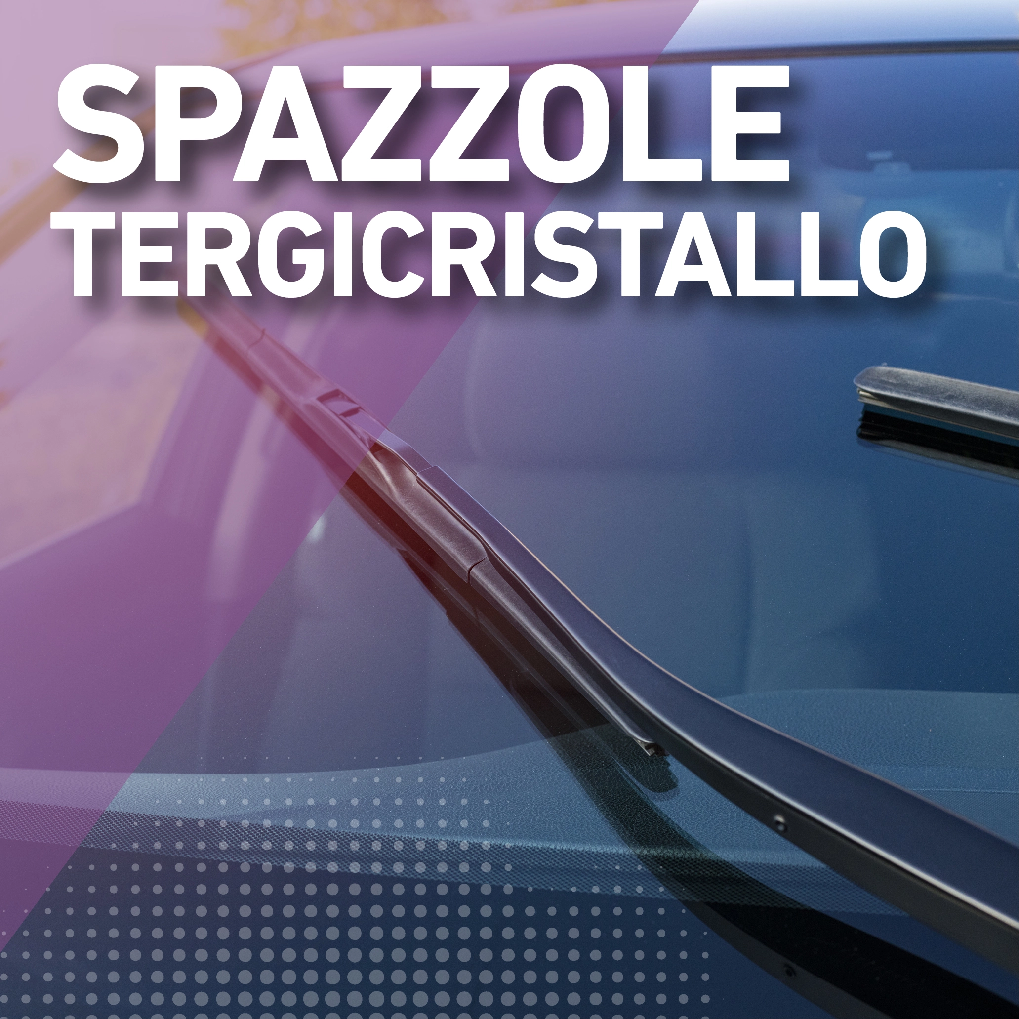 Spazzole tergicristallo