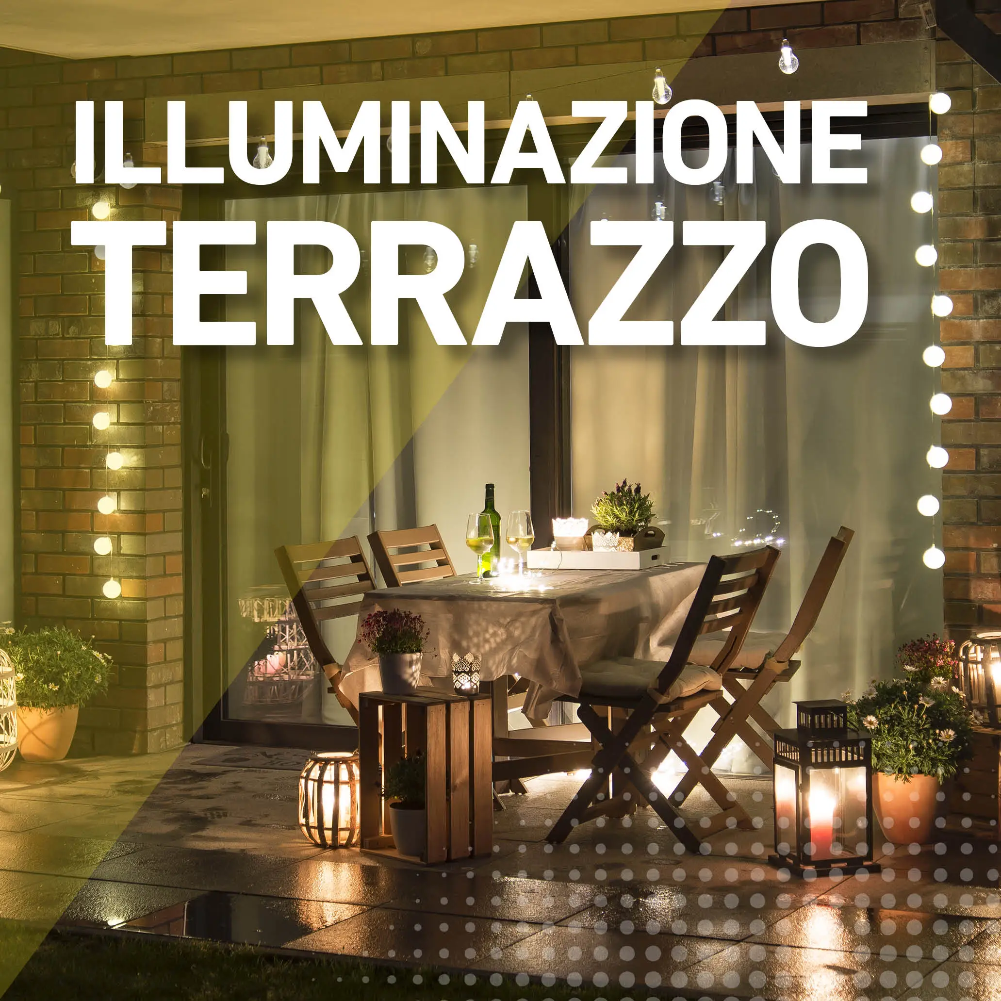 Illuminazione terrazzo: idee e consigli