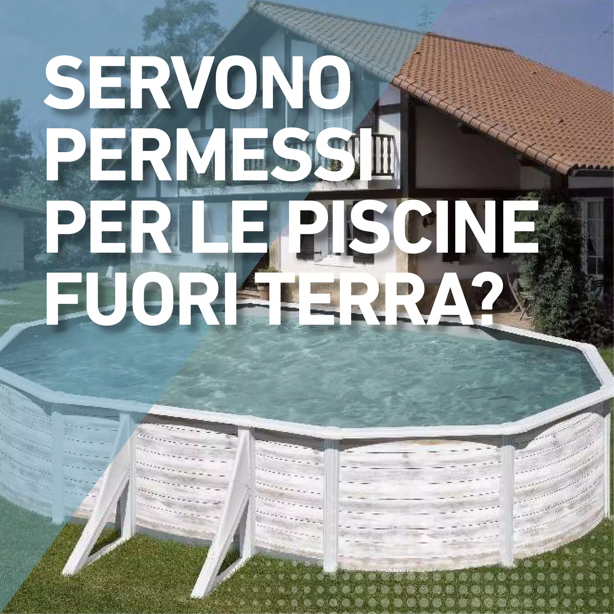 Servono permessi per le piscine fuori terra?