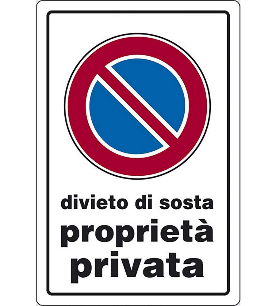 Cartello Divieto di Sosta propriet privata abitazioni 30CMx20CM