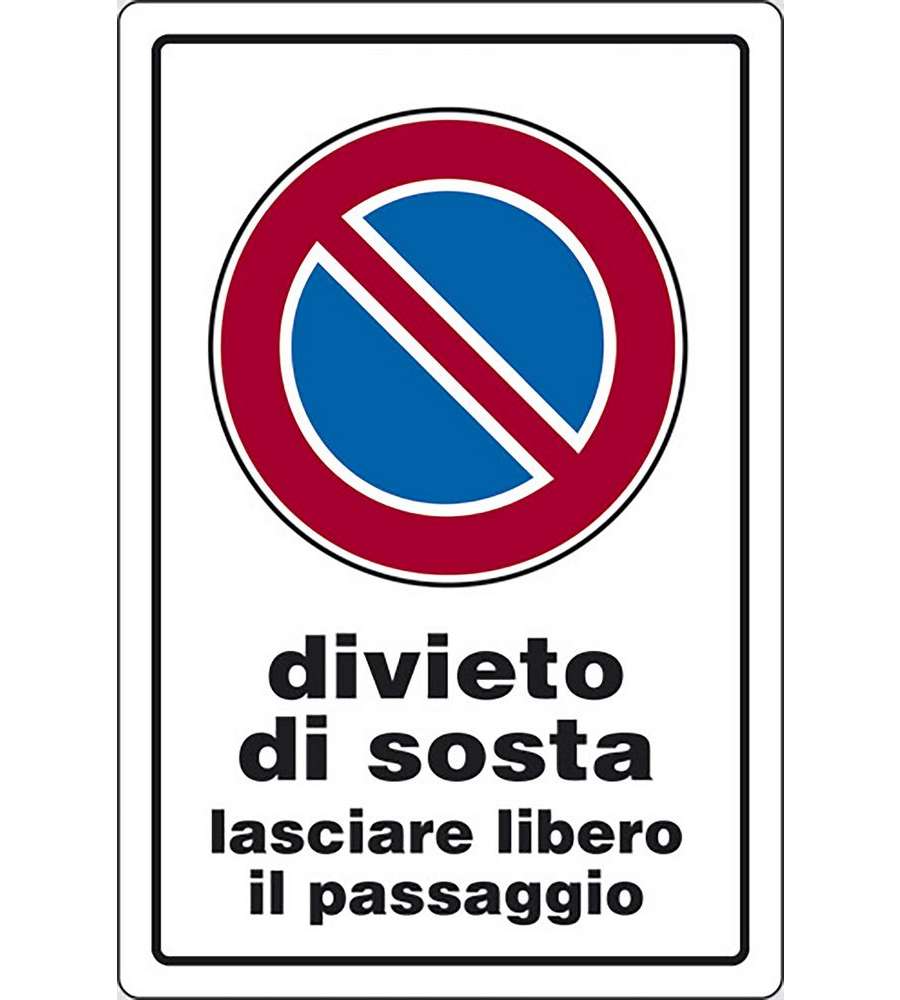 Cartello Divieto di Sosta lasciare libero il passaggio 30CMx20CM