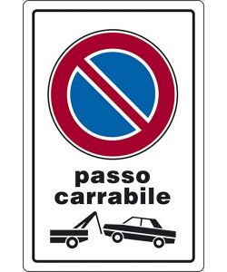 Cartello Passo Carrabile con rimozione forzata portone 30CMx20CM