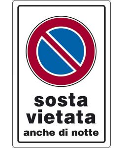 Cartello Sosta Vietata anche di notte negozi 30CMx20CM