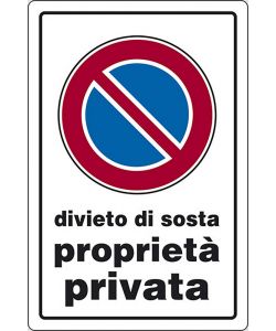 Cartello Divieto di Sosta propriet privata abitazioni 30CMx20CM