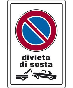Cartello Divieto di Sosta con rimozione abitazioni 30CMx20CM