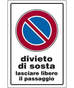 Cartello Divieto di Sosta lasciare libero il passaggio 30CMx20CM