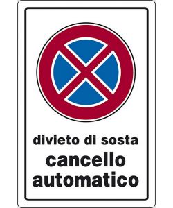 Cartello Divieto di Sosta Cancello Automatico 30 x 20 cm