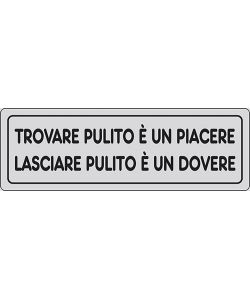 Cartello Adesivo Trovare Pulito E' Bello 15 x 5 cm