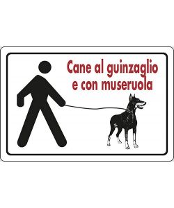 Cartello Cane al guinzaglio con museruola parchi spazi aperti 30CMx20CM