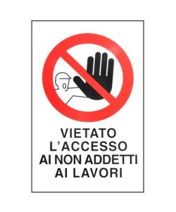 Cartello Vietato L'Accesso N.A. 20X 30 Alluminio